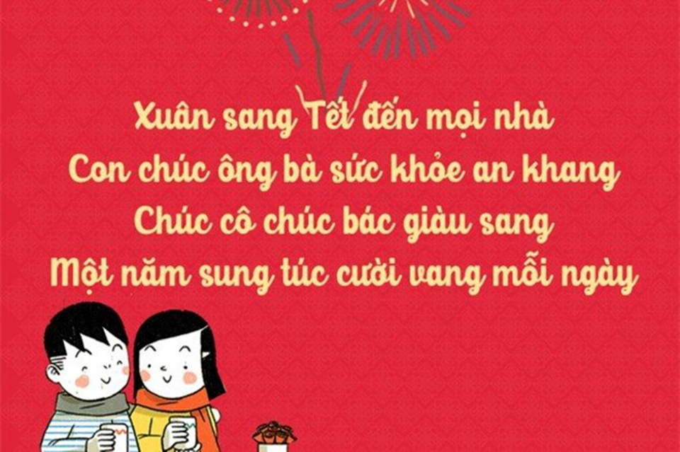 Tết đến Xuân về, mùa xuân là thời điểm rất quan trọng trong năm của người Việt. Hãy gửi đến Ông Bà của mình những câu chúc tốt đẹp nhất, tràn đầy tình yêu thương và quan tâm, hạnh phúc, sức khỏe và may mắn đồng hành cùng họ suốt cả năm.
