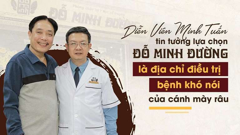 Nghệ sĩ Minh Tuấn tin tưởng lựa chọn nhà thuốc Đỗ Minh Đường chữa yếu sinh lý