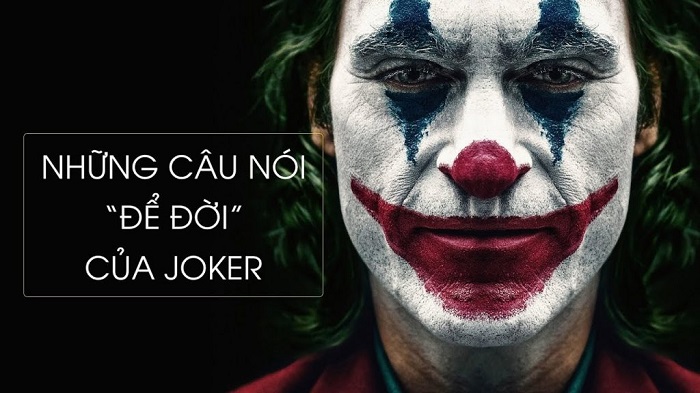 Sưu tầm: Những Câu Nói Hay Của Joker Bất Hủ Nhất Tình Yêu, , Khám phá